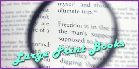 Large Print Books and Why You Should Publish Them